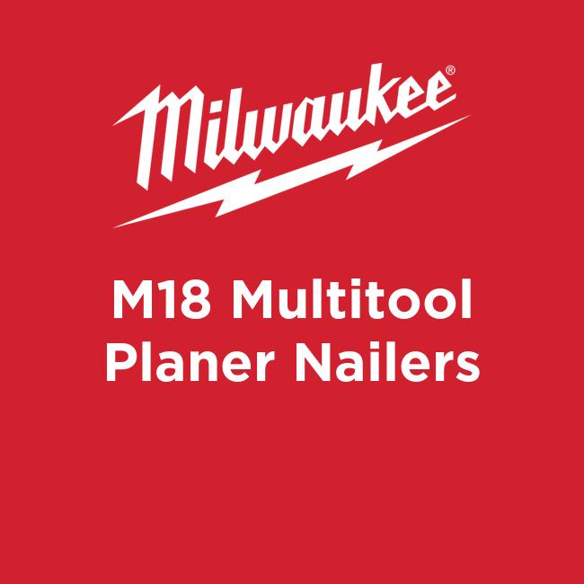 M18 Multitool Planer Nailers